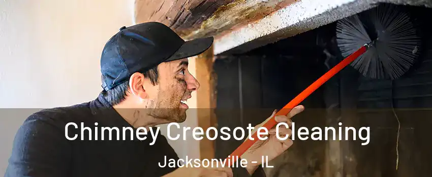  Chimney Creosote Cleaning Jacksonville - IL