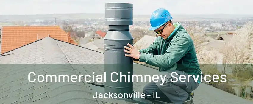  Commercial Chimney Services Jacksonville - IL