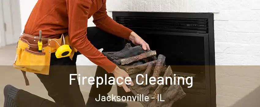  Fireplace Cleaning Jacksonville - IL