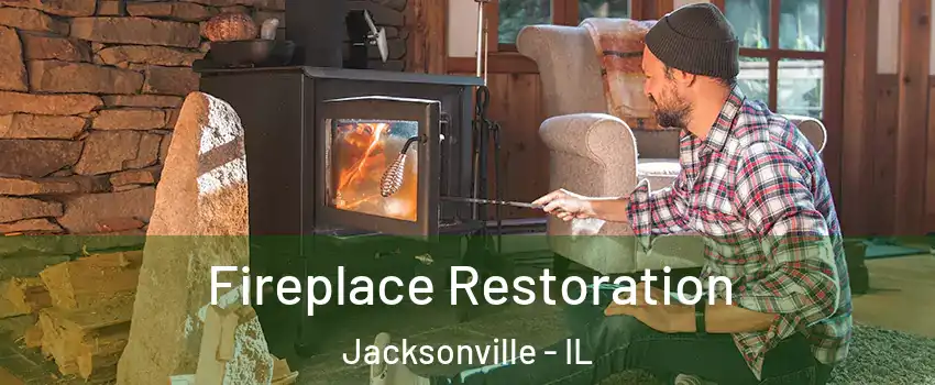  Fireplace Restoration Jacksonville - IL