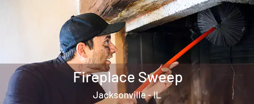  Fireplace Sweep Jacksonville - IL