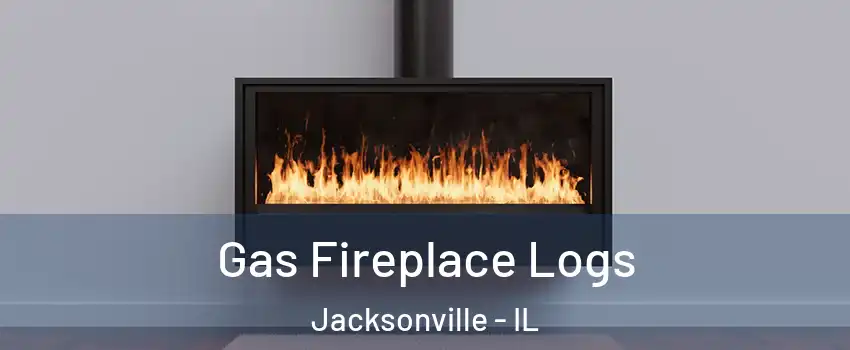 Gas Fireplace Logs Jacksonville - IL