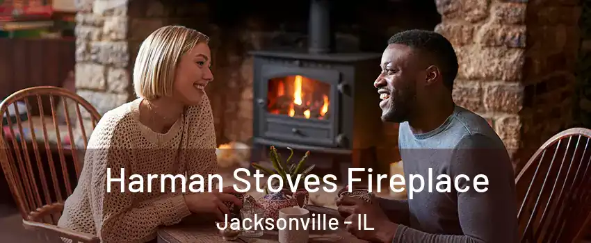  Harman Stoves Fireplace Jacksonville - IL
