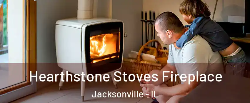 Hearthstone Stoves Fireplace Jacksonville - IL