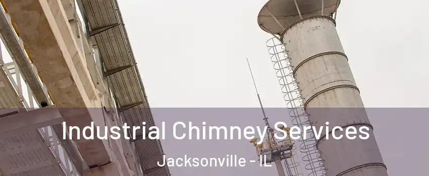  Industrial Chimney Services Jacksonville - IL