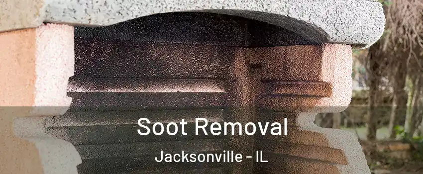  Soot Removal Jacksonville - IL